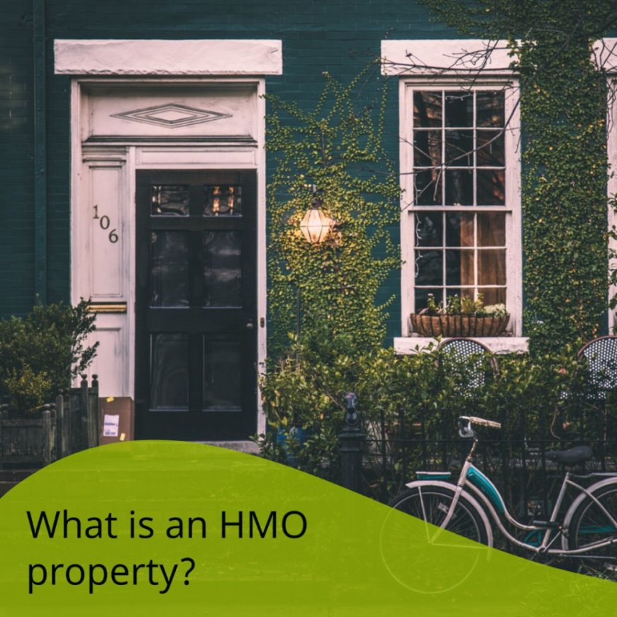 What is an HMO property?